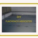 DIY – Flachdach abdichten / Werbung