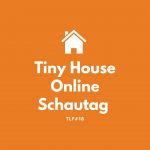 Tiny House Hersteller-Online Schautag / TLF#18