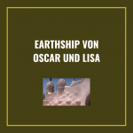 earthship von oscar und lisa