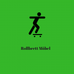 rollbrett-moebel